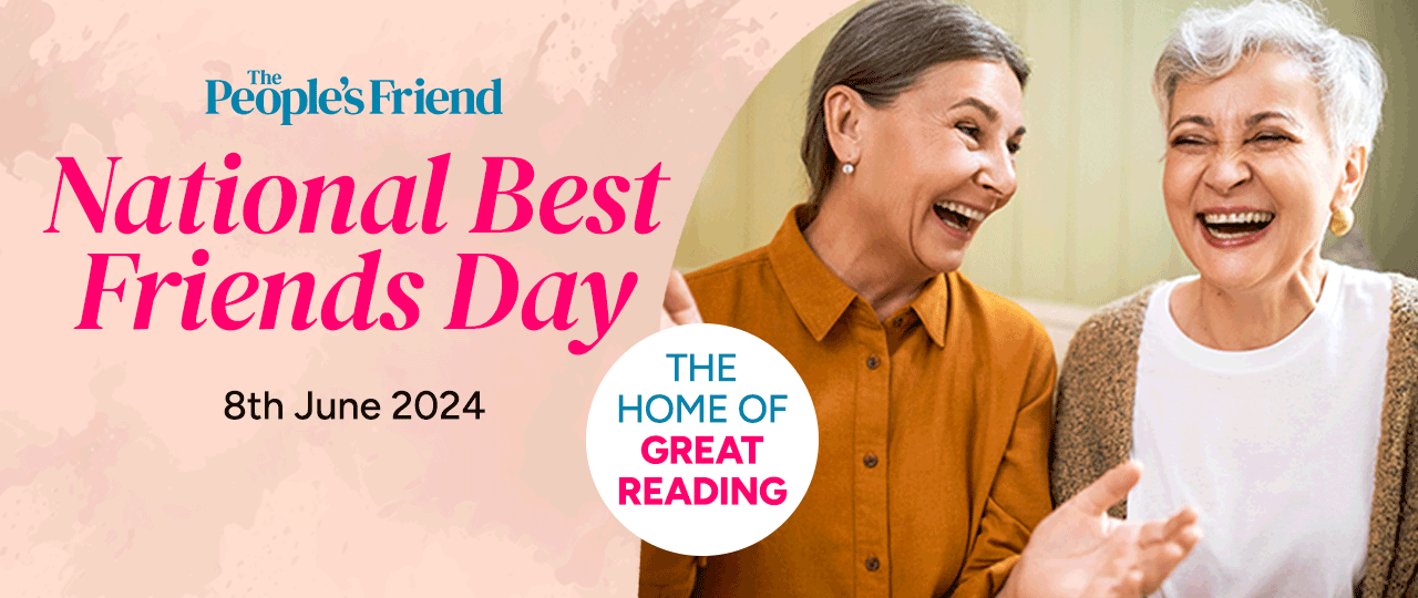 Celebrate National Best Friends Day with The People's Friend